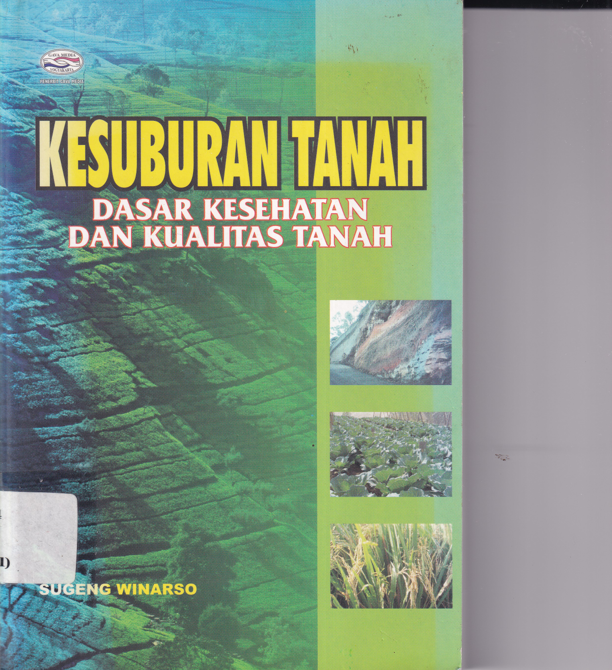 Kesuburan Tanah: Dasar Kesehatan dan Kualitas Tanah (Cet. 1)