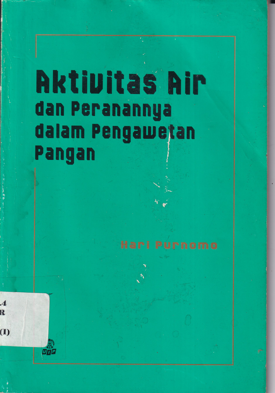 Aktivitas Air dan Peranannya dalam Pengawetan Pangan Cet. 1