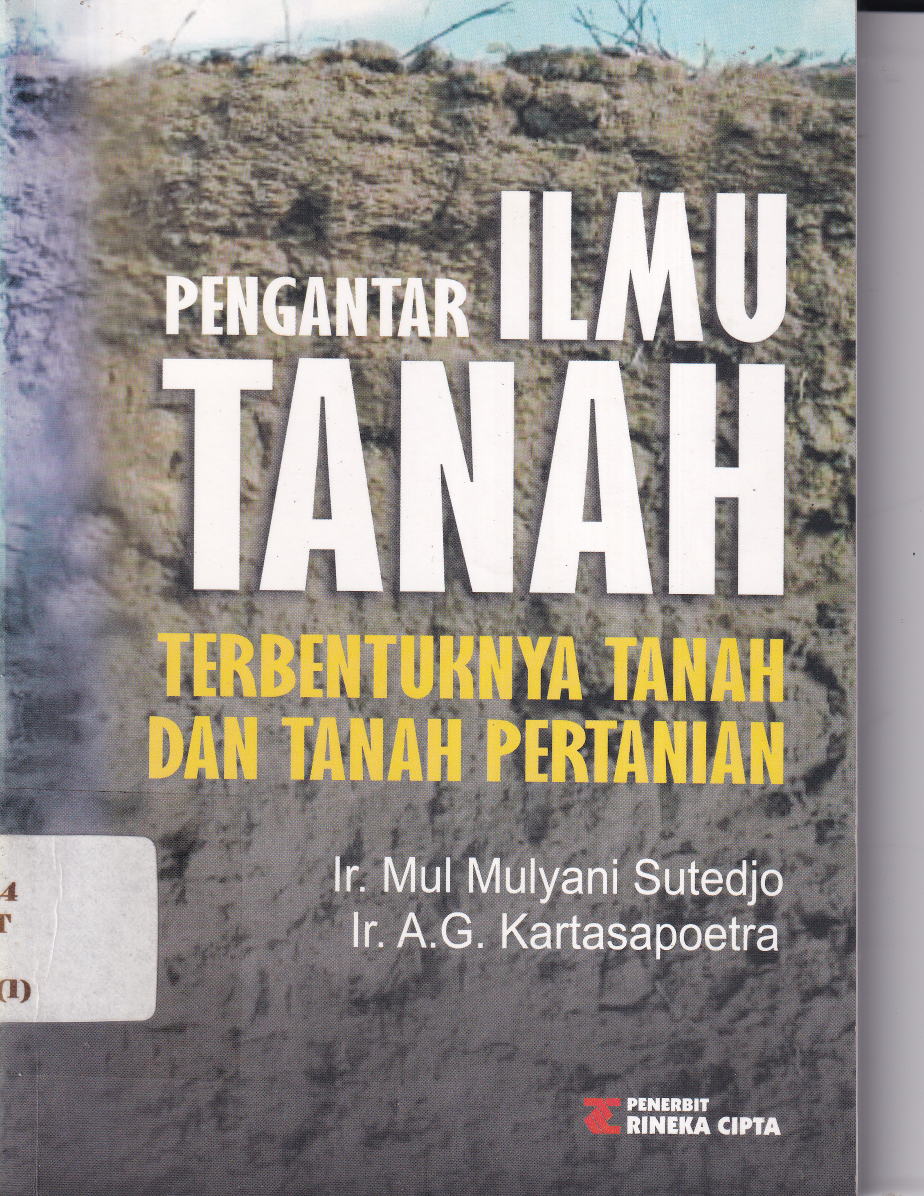 Pengantar Ilmu Tanah: Terbentuknya Tanah dan Tanah Pertanian