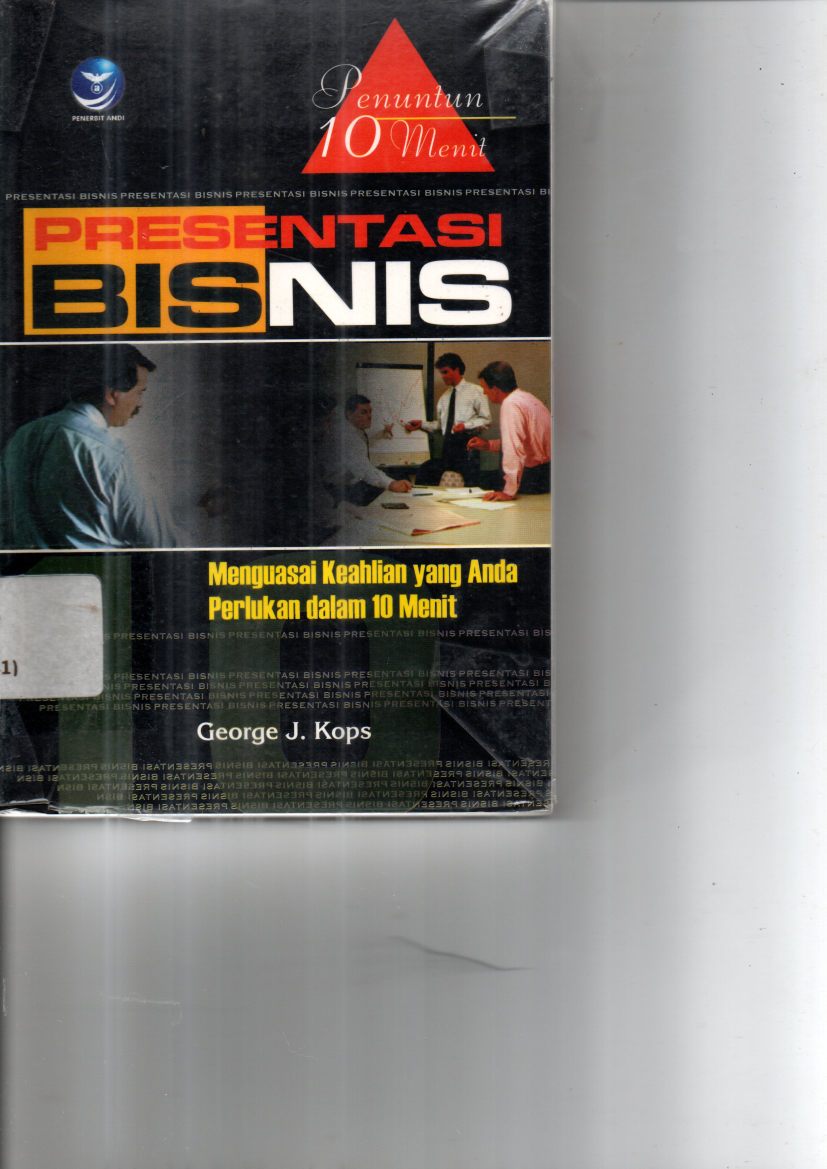 Penuntun 10 Menit Presentasi Bisnis: Menguasai Keahlian yang Anda Perlukan dalam 10 Menit