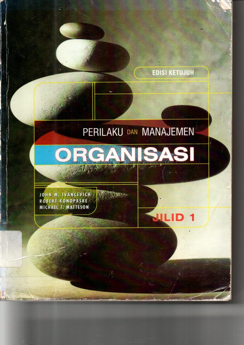 Perilaku dan Manajemen Organisasi (Ed. 7, Jilid 1)