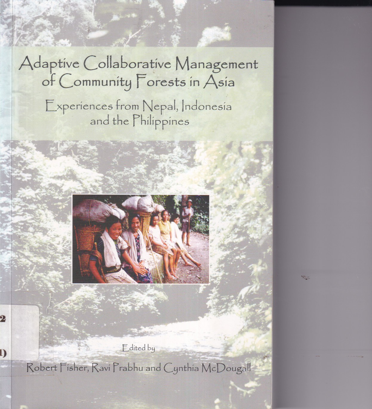 Adaptive Collaborative Management Of Community Forest In Asia