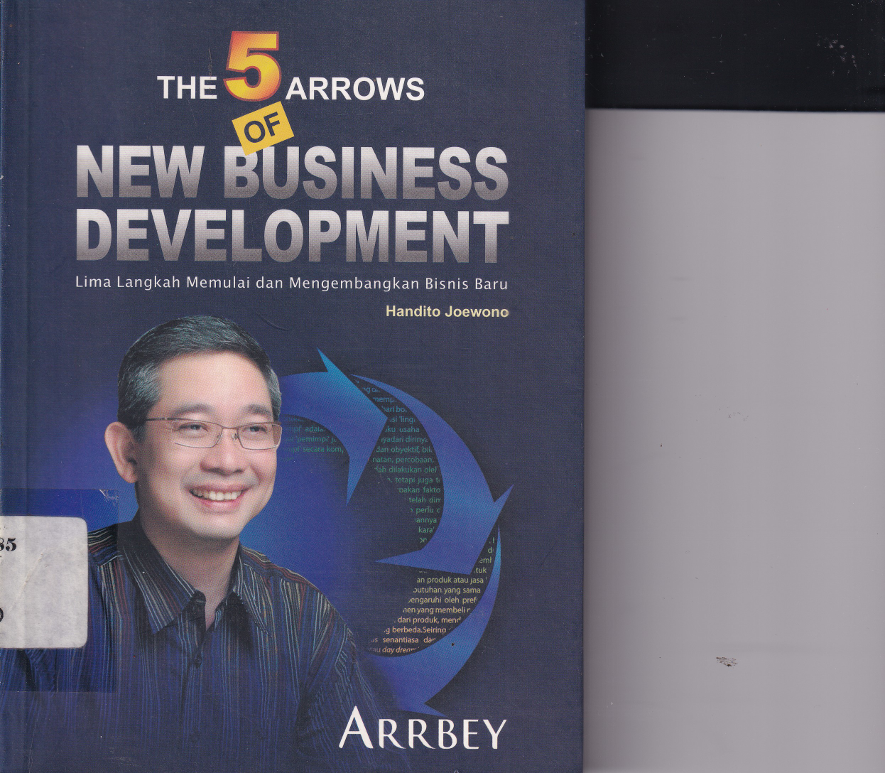 The 5 Arrows of New Business Development: Lima Langkah Memulai dan Mengembangkan Bisnis Baru