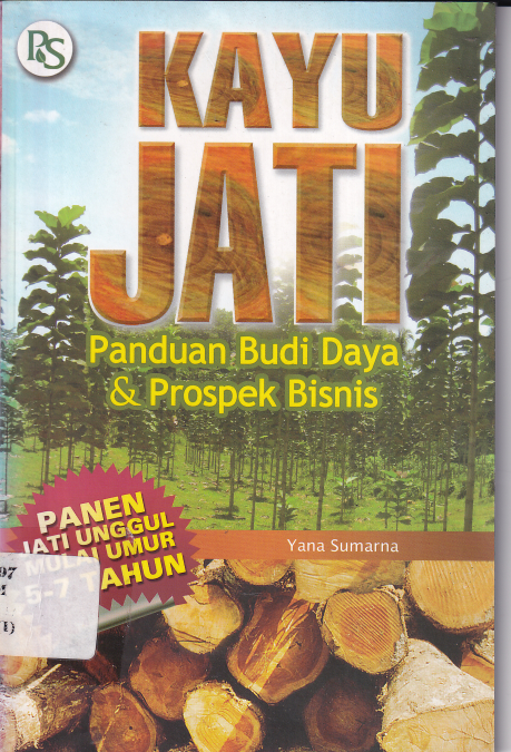 Kayu Jati Panduan Budi Daya &amp; Prospek Bisnis