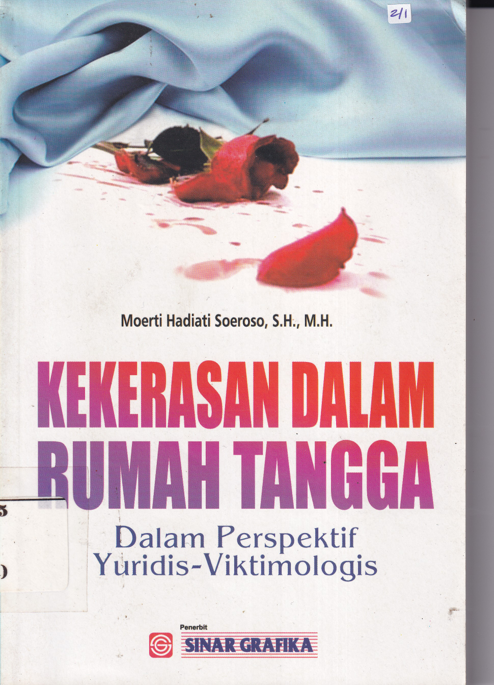 Kekerasan dalam Rumah Tangga: Dalam Perspektif Yuridis-Viktimologis
