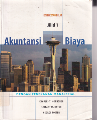 Akuntansi Biaya: Dengan Penekanan Manajerial (Ed. 12, Jilid 1) (Sumbangan)