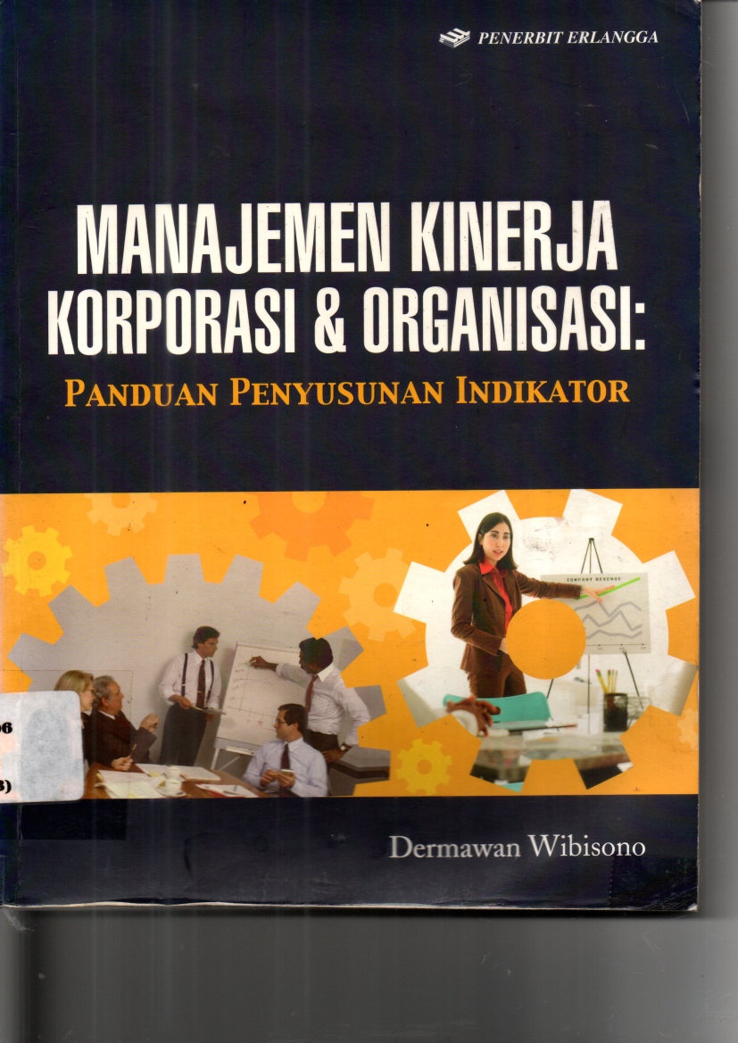 Manajemen Kinerja Korporasi &amp; Organisasi: Panduan Penyususnan Indikator
