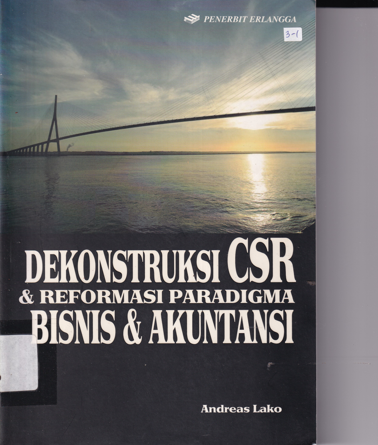 Deskontruksi CSR &amp; Reformasi Paradigma Bisnis &amp; Akuntansi