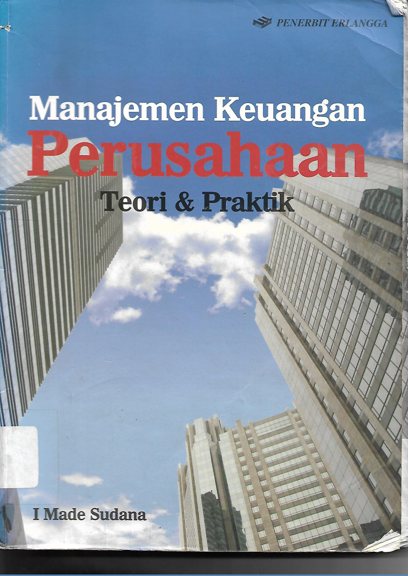 Manajemen Keuangan Perusahaan: Teori dan Praktik (Cet. 1)