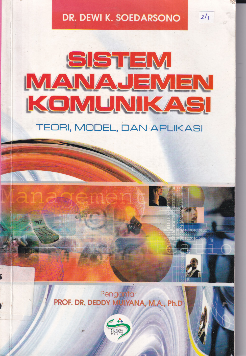 Sistem Manajemen Komunikasi: Teori, Model, dan Aplikasi (Cet. 1)