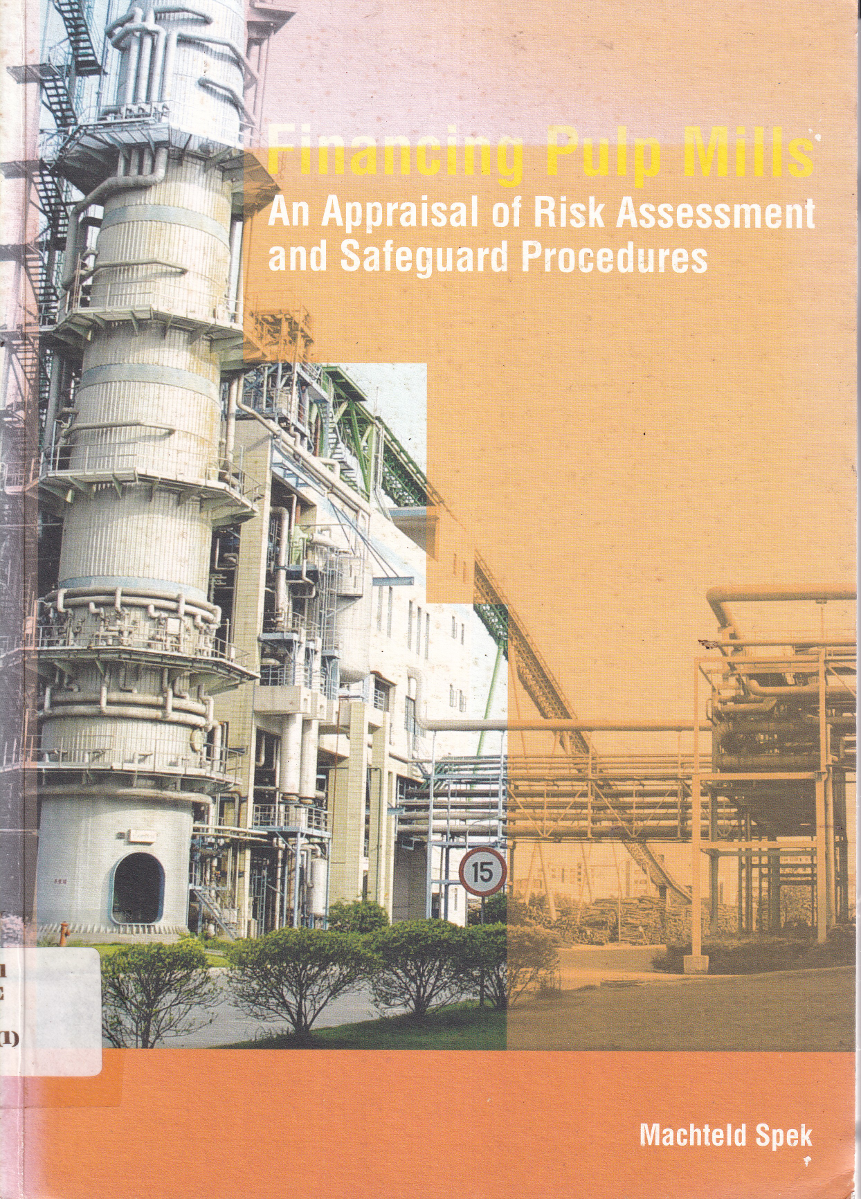 Financing Pulp Mills An Appraisal Of Risk Assessment and Safeguard Procedures