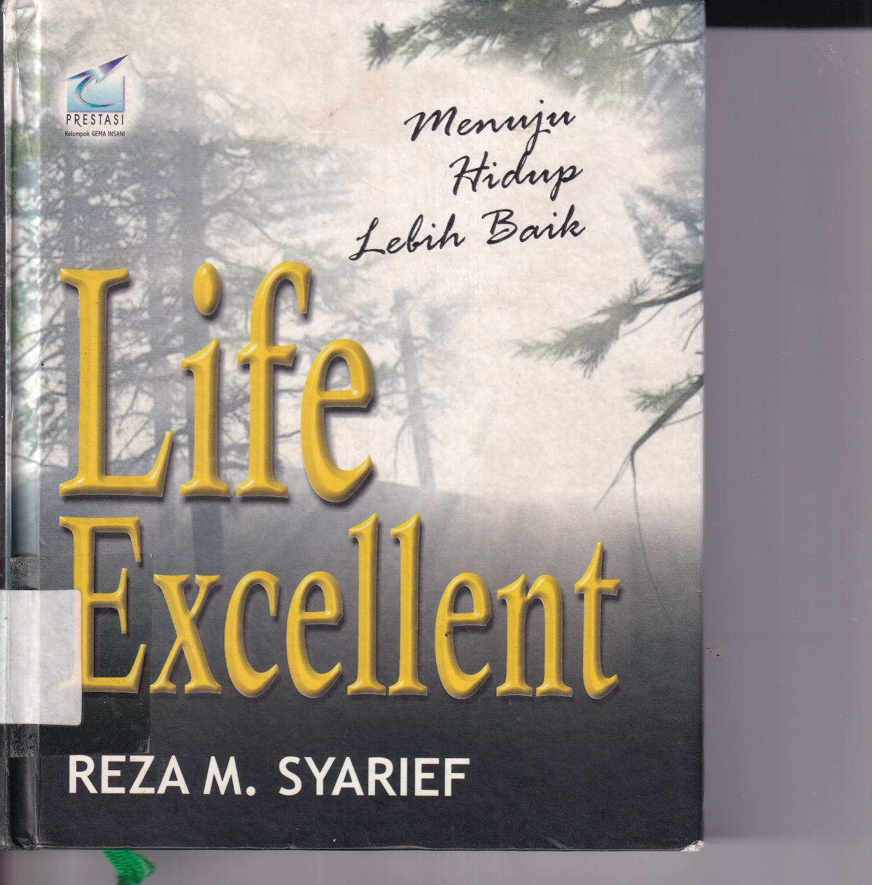 Life Excellent : Menjadi Hidup Lebih Baik