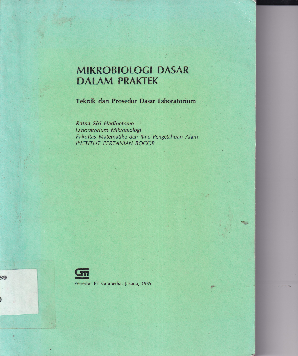Mikrobiologi  Dasar dalam Praktek