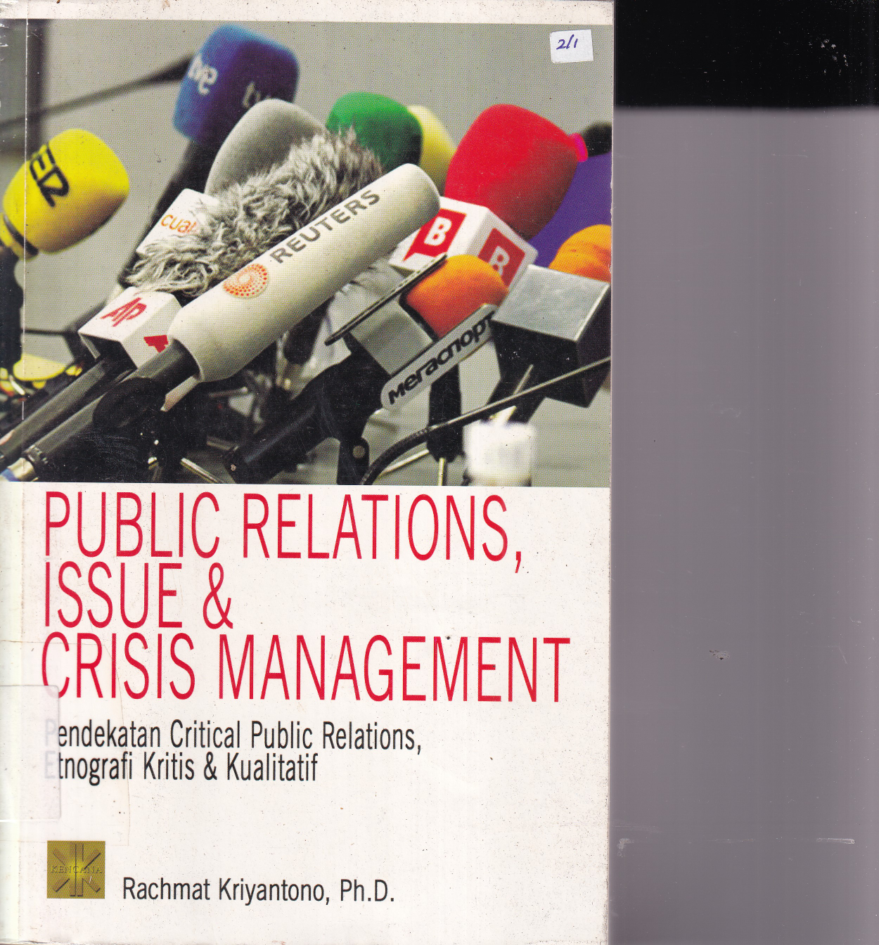 Public Relations, Issue &amp; Crisis Manajemen: Pendekatan Critical Public Relations, Etnografi Kritis &amp; Kualitatif