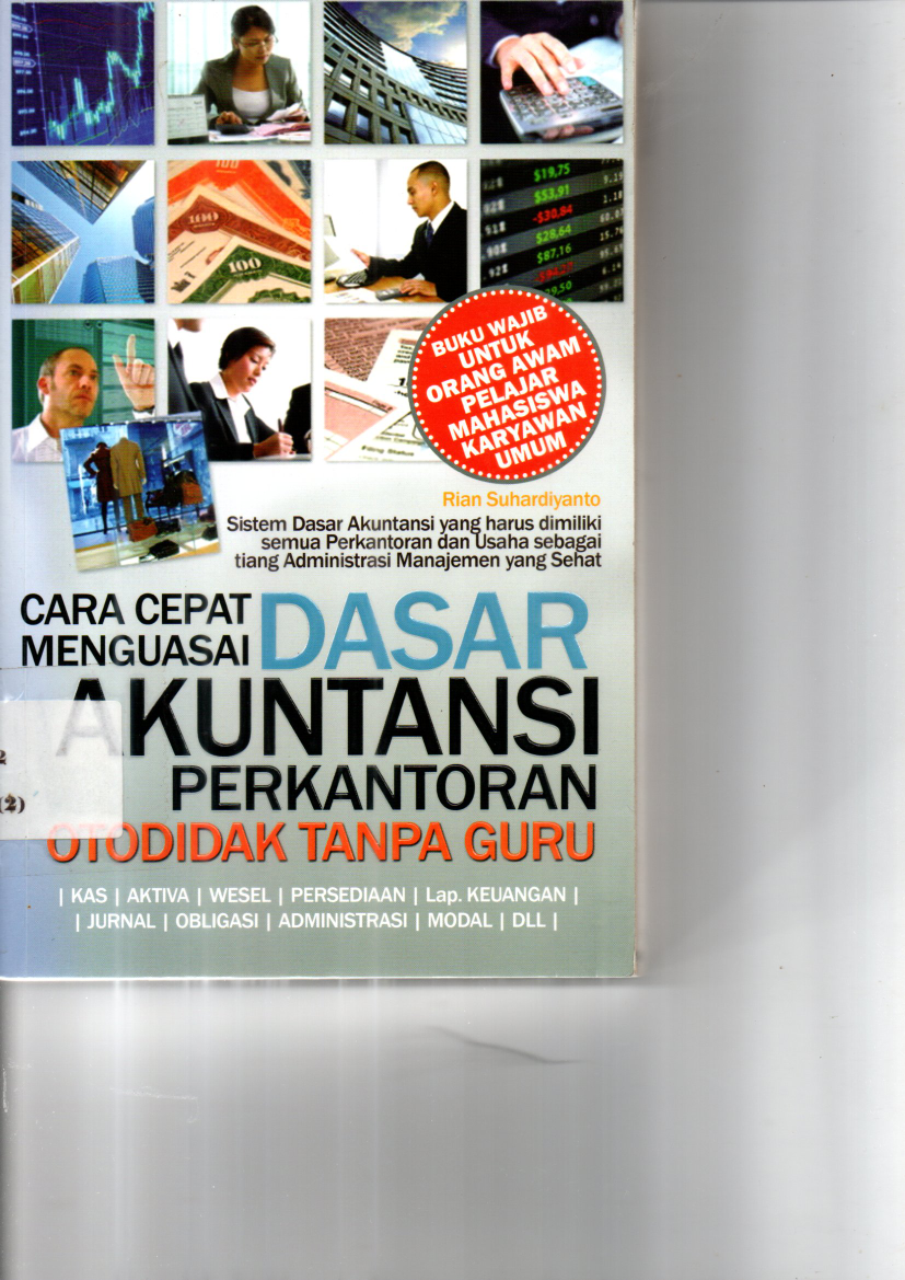Cara Cerdas Menguasai Dasar Akuntansi Perkantoran Otodidak Tanpa Guru (Cet. 1)