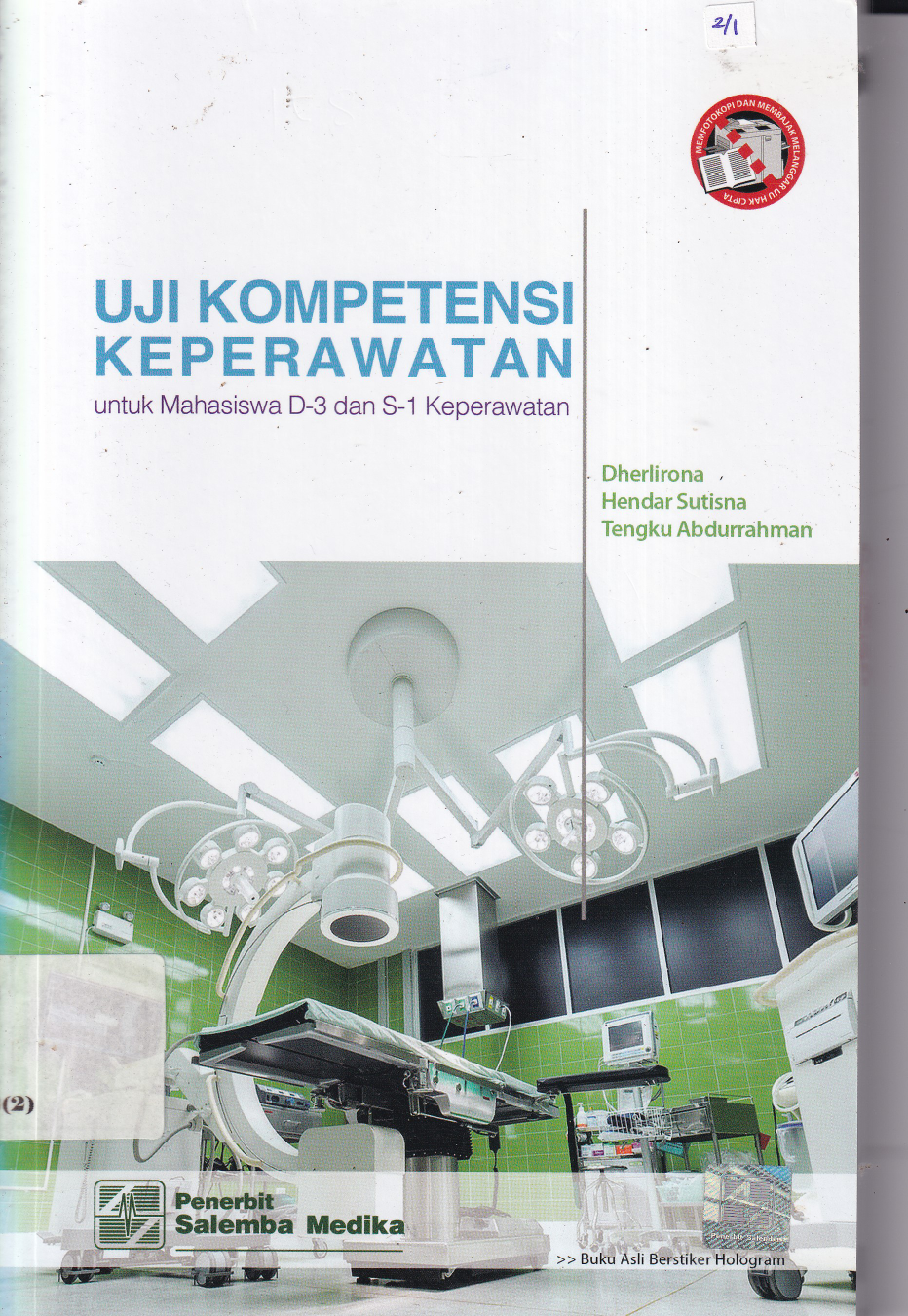 Uji kompetensi Keperawatan: Untuk Mahasiswa D-3 dan S-1 Keperawatan