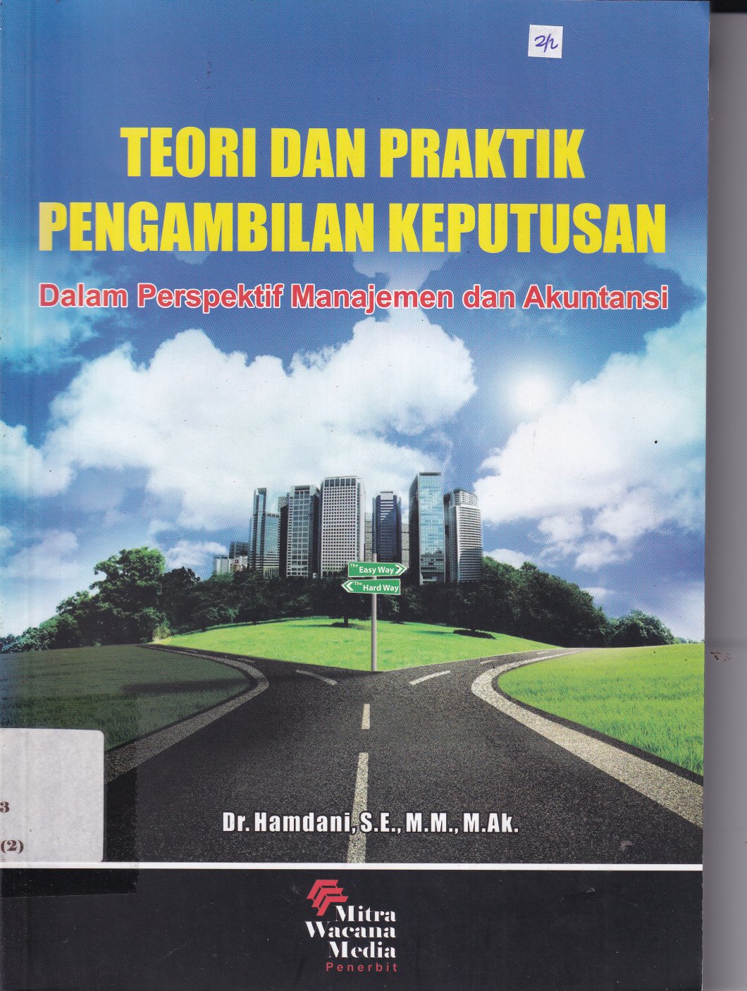 Teori dan Praktik Pengambilan Keputusan: Dalam Perspektif Manajemen dan Akuntansi