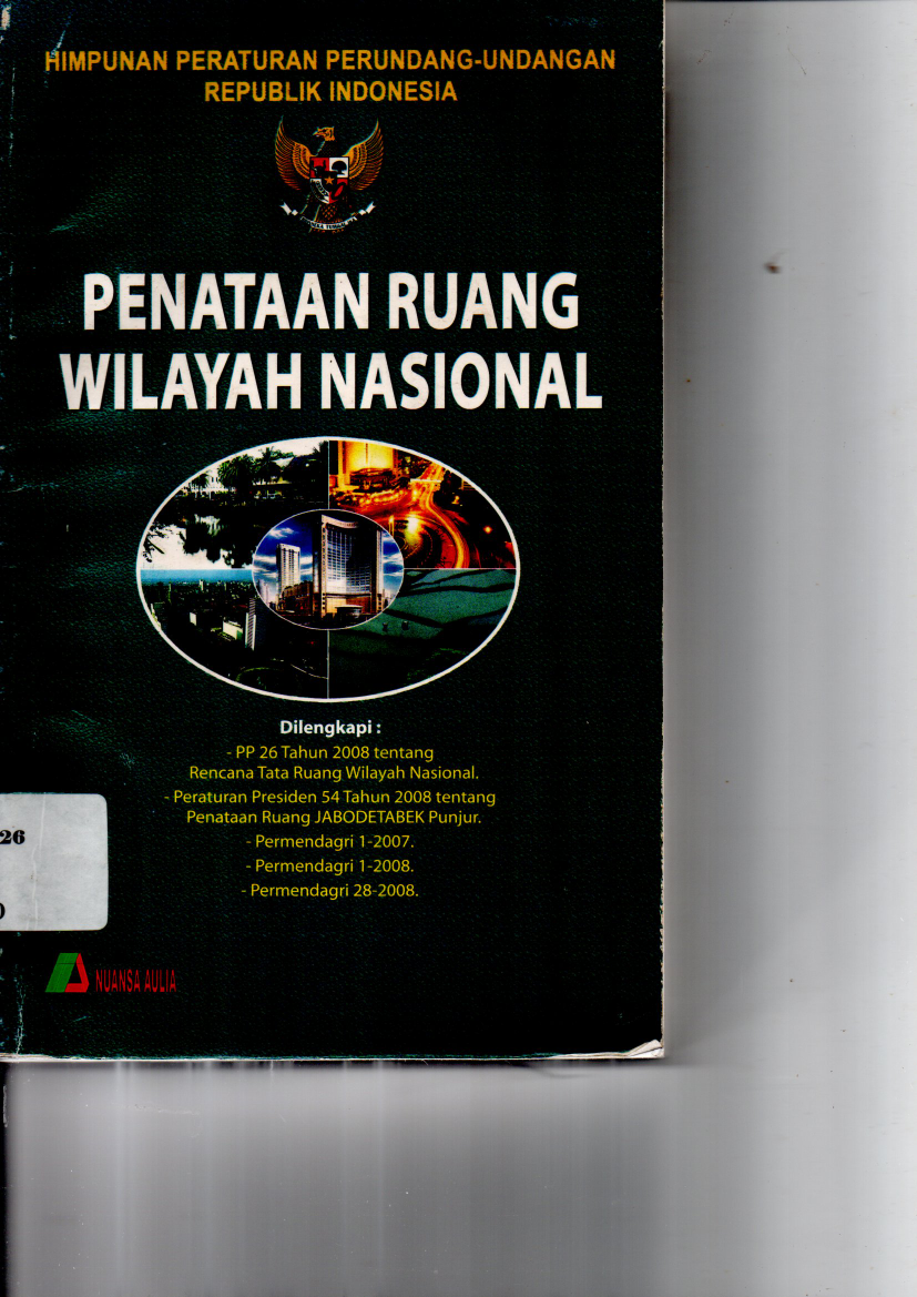 Himpunana Peraturan Perundang-undangan Republik Indonesia: Penataan Ruang Wilayah Nasional