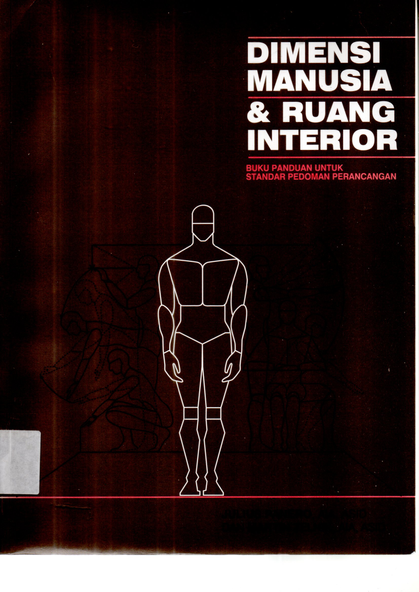 Dimensi Manusia &amp; Ruang Interior (Buku Panduan untuk Standar Pedoman Perancangan)