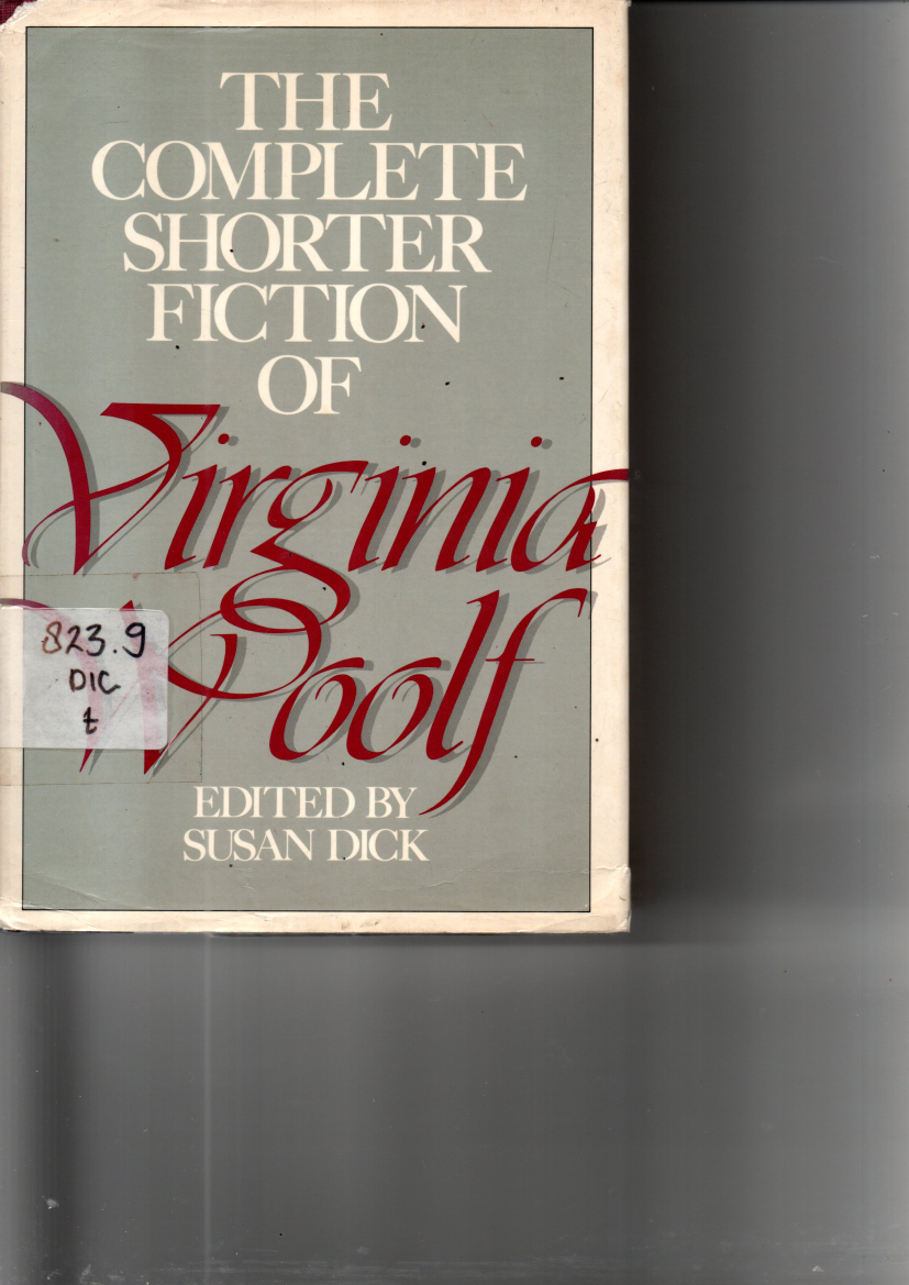The Complete Shorter Fiction Of Virginia Woolf