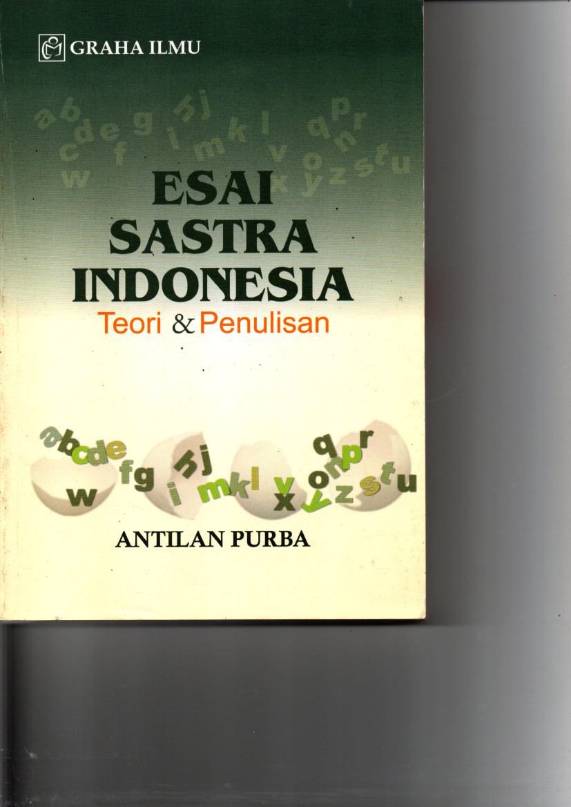 Esai Sastra Indonesia: Teori &amp; Penulisan (Cet. 7)