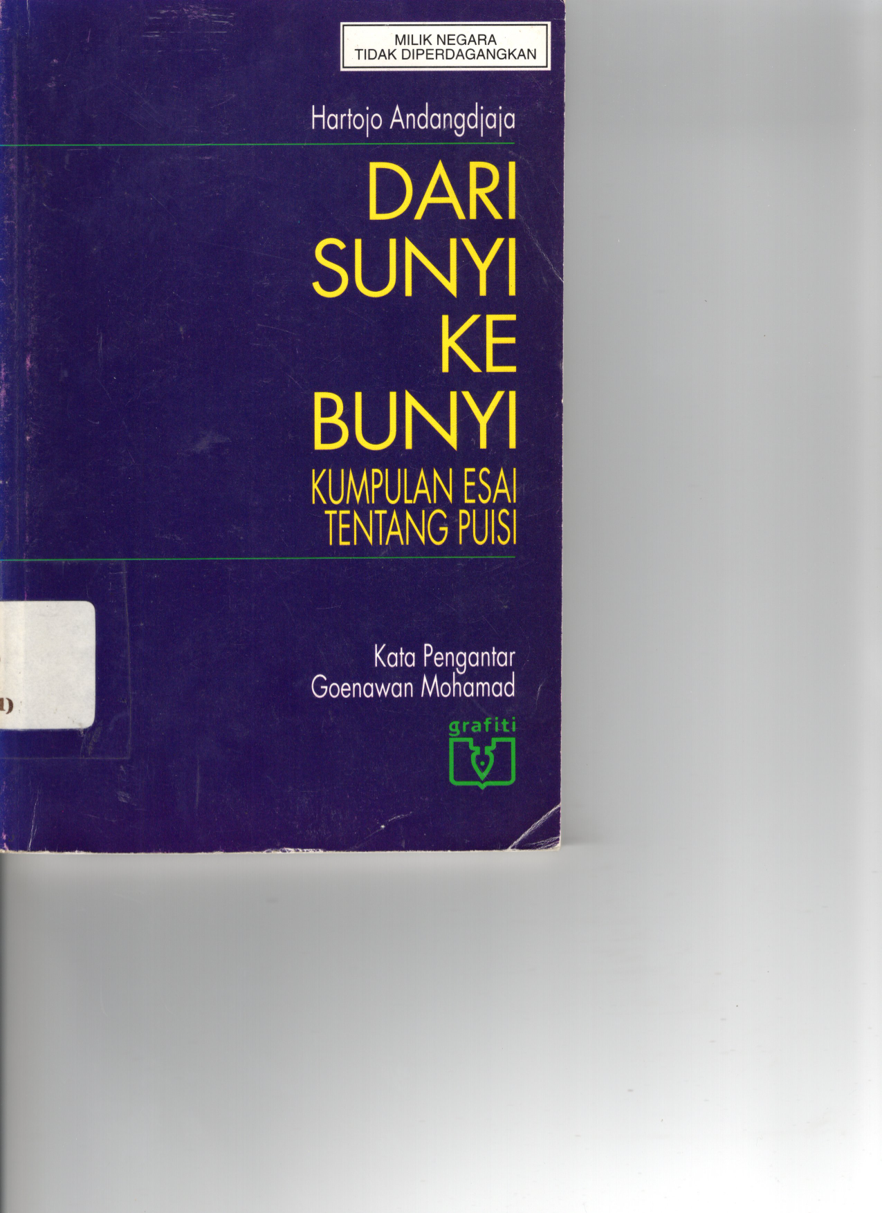 Dari Sunyi Ke Bunyi Kumpulan Esai Tentang Puisi cet 4