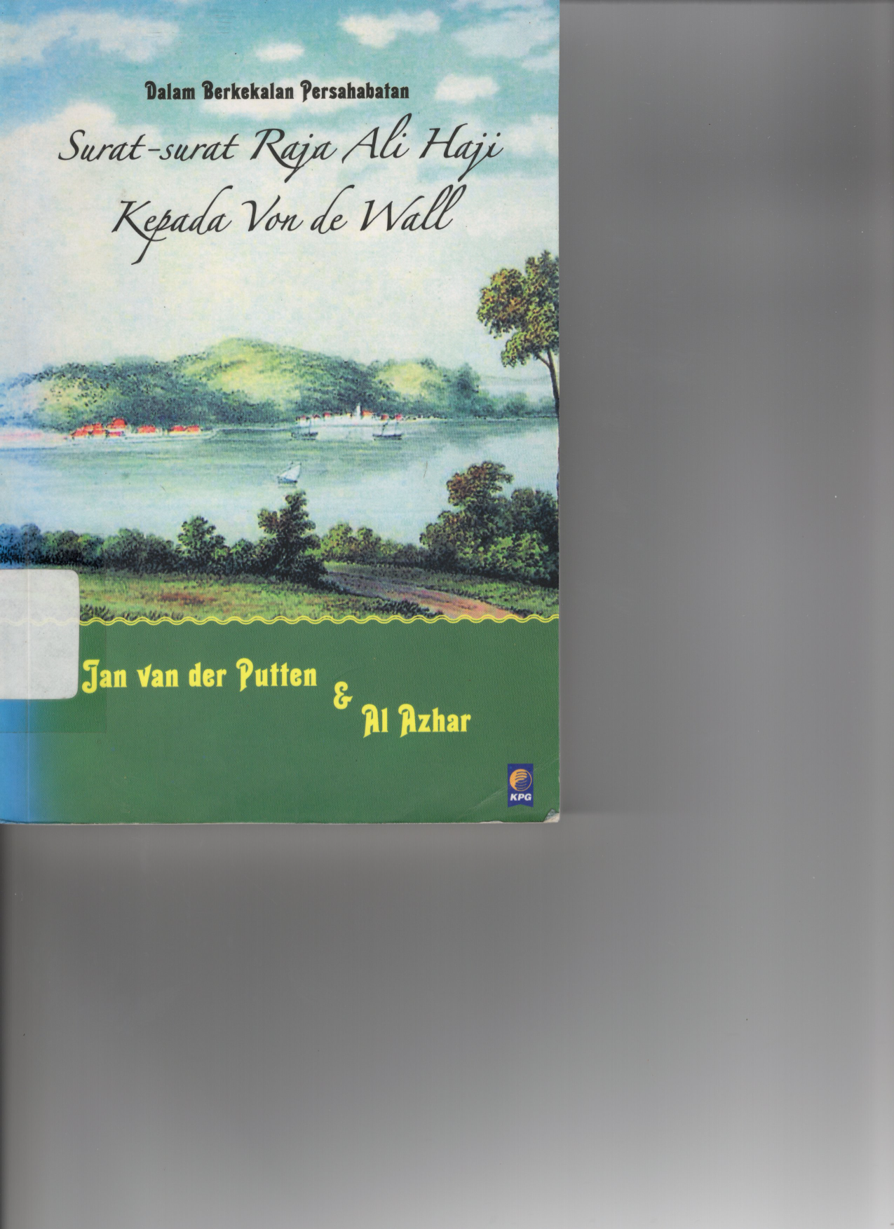 Surat-Surat Raja Ali Haji Kepada Von De Wall