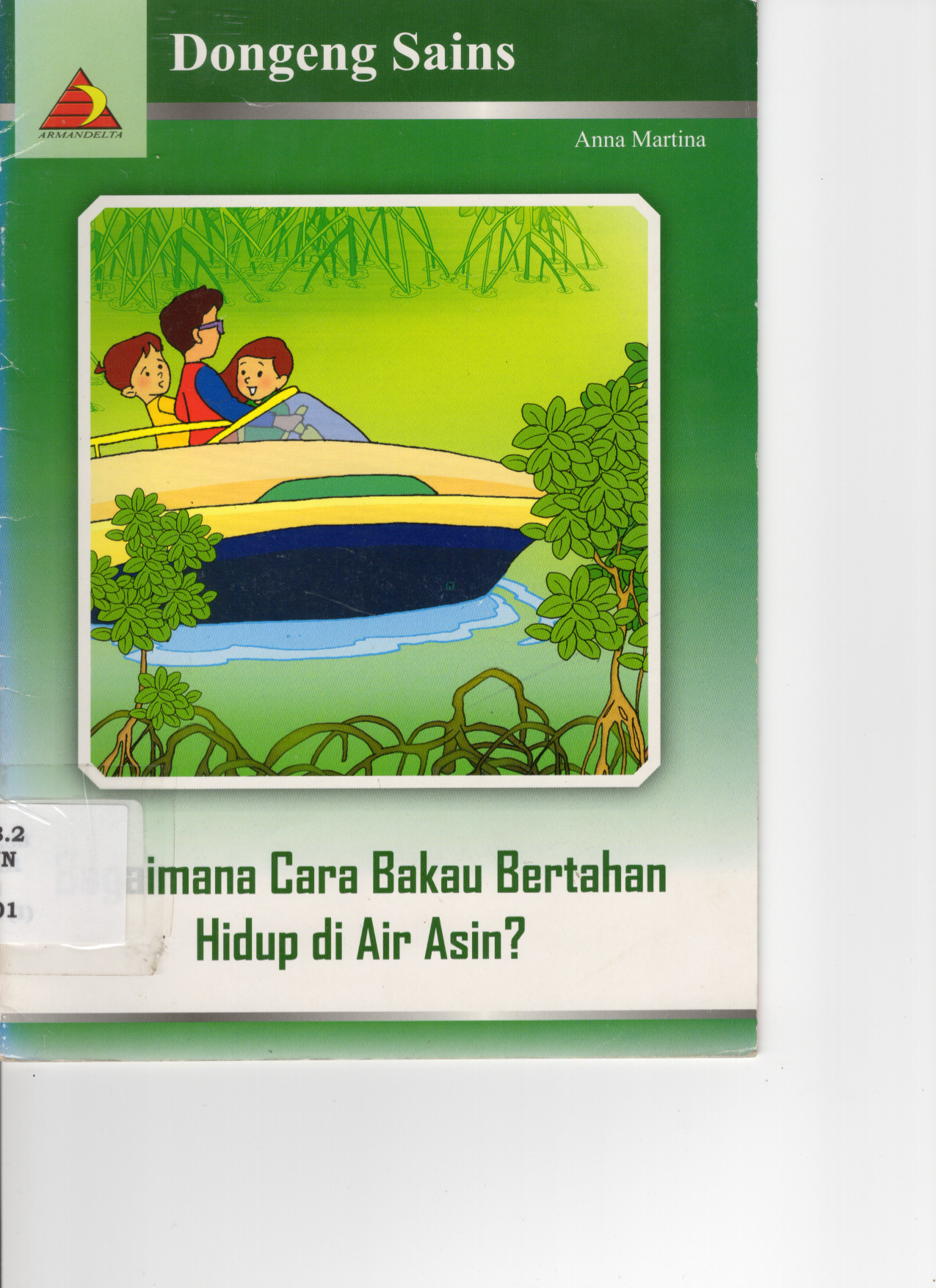 Dongeng Sains Bagaimana Cara Bakau Bertahan Hidup di Air Asin