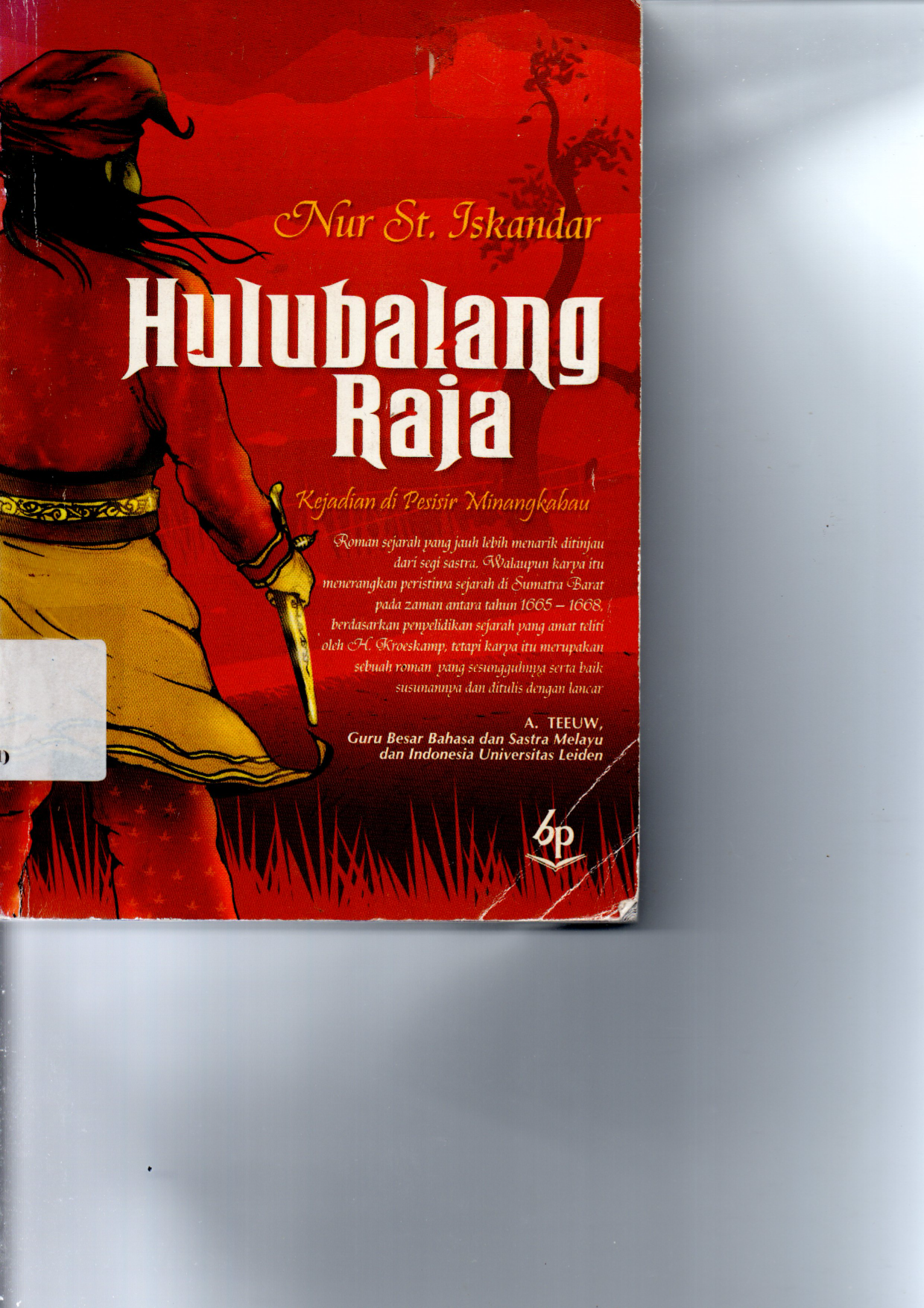 Hulubalang Raja: Kejadian di Pesisir Minangkabau (Cet. 24 2010) (Sumbangan)