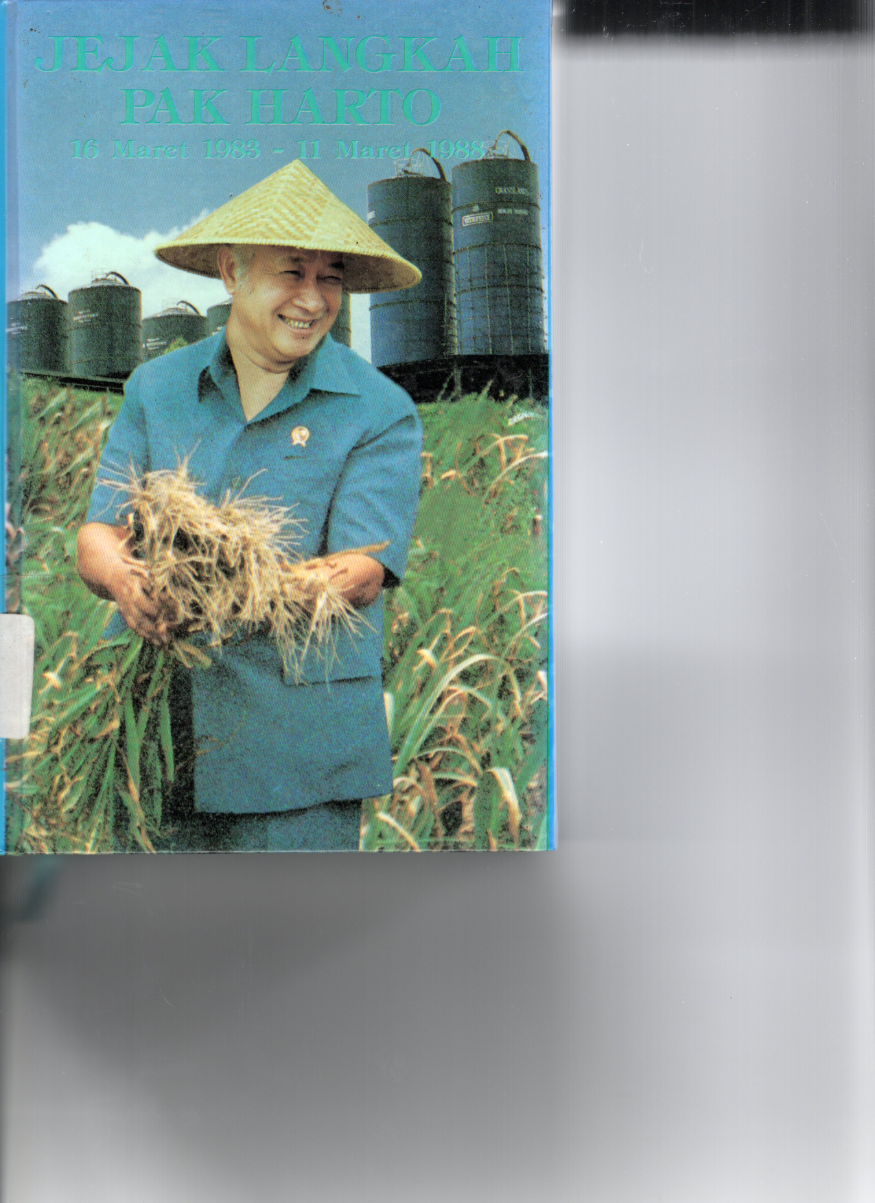 Jejak Langkah Pak Harto 16 Maret 1983 - 11 Maret 1988 Jilid 5