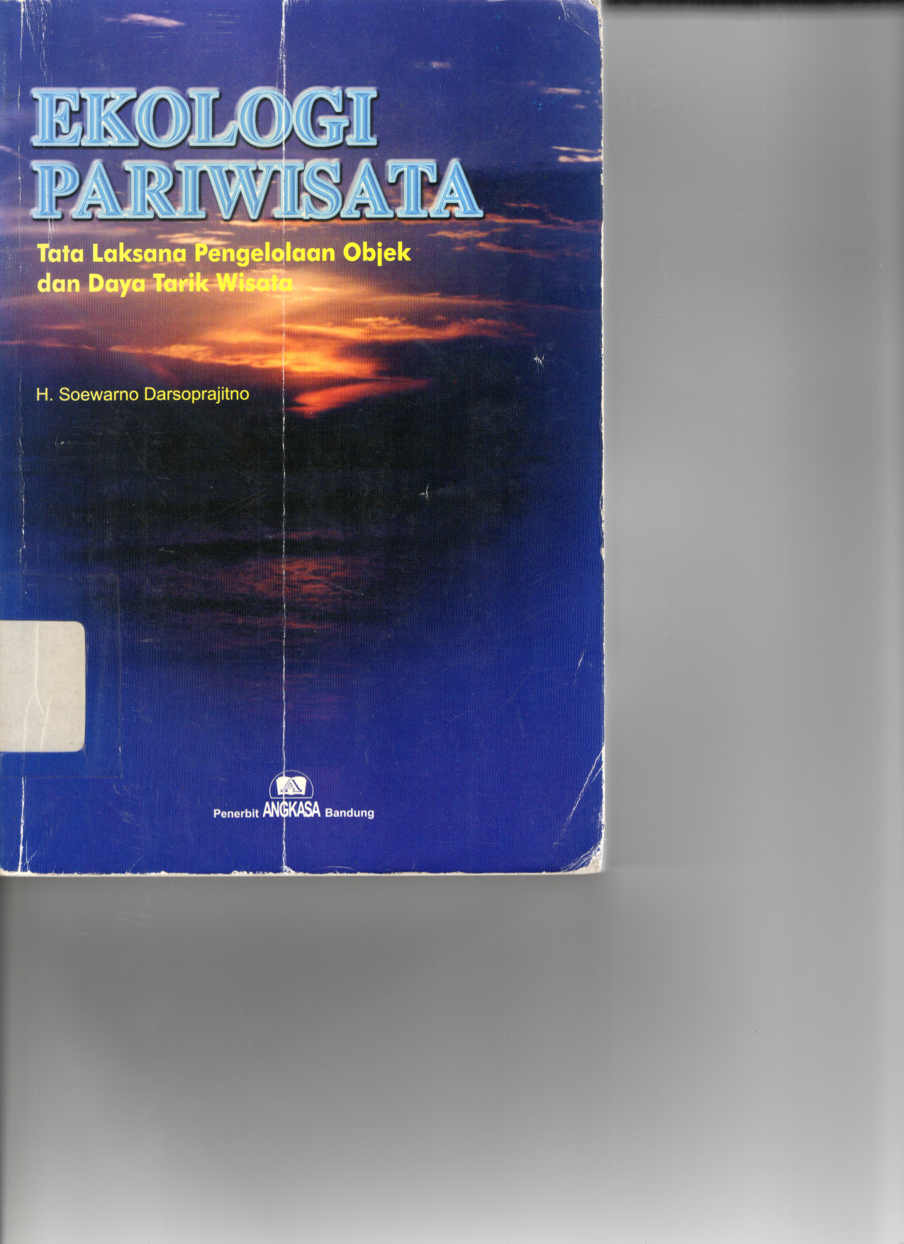 Ekologi Pariwisata; Tata Laksana Pengelolaan Objek &amp; Daya Tarik Wisata