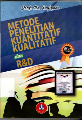 Metode Penelitian Kuantitatif Kualitatif Dan R &amp; D ( Best Seller ) (BK)