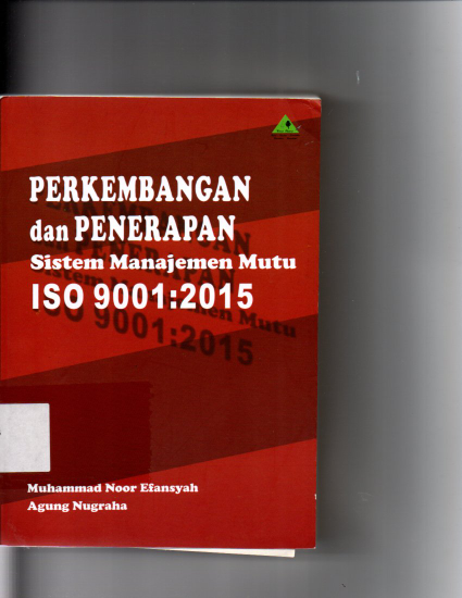 Perkembangan Dan Penerapan Sistem Manajemen Mutu ISO 9001:2015