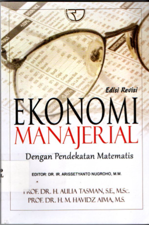 Ekonomi Manajerial Dengan Pendekatan Matematis Edisi Revisi
