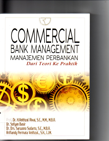 Commercial Bank Management Manajemen Perbankann dari Teori Ke Praktik