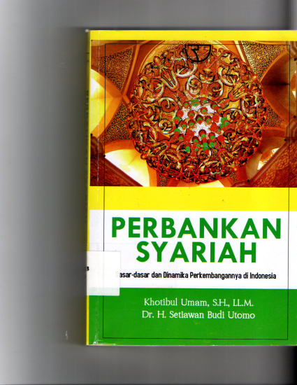 Perbankan Syariah Dasar - dasar dan Dinamika Perkembangannya di Indonesia