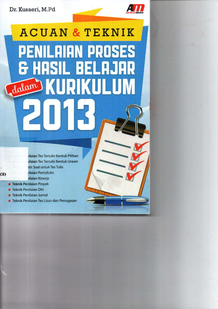 Acuan &amp; Teknik Penilaian Proses &amp; Hasil Belajar dalam Kurikulum 2013