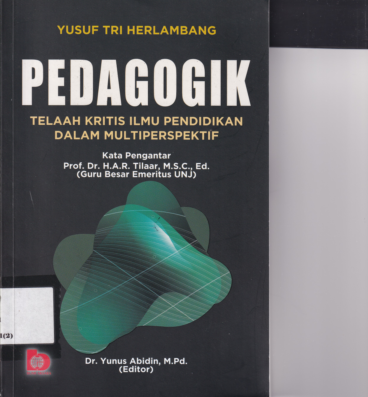 Pedagogik Telaah Kritis Ilmu Pendidikan dalam Multiperspektif (Cet.1)