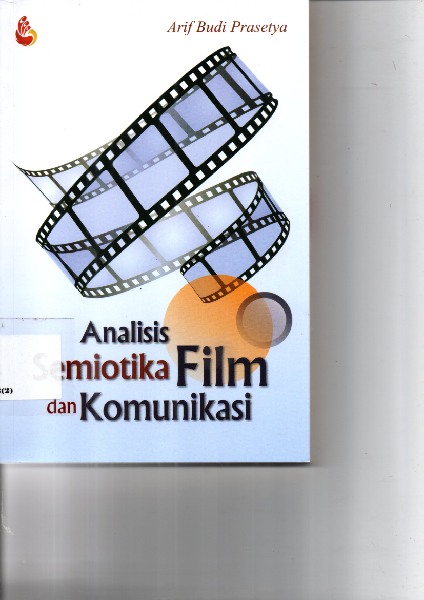 Analisis Semiotika Film dan Komunikasi (Cet. 1)