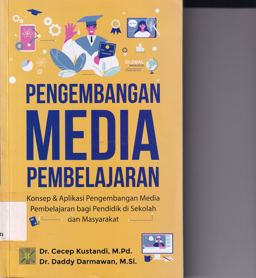 Pengembangan Media Pembelajaran: Konsep &amp; Aplikasi Pengembangan Media Pembelajaran bagi Pendidik di Sekolah dan Masyarakat (Cet. 2)