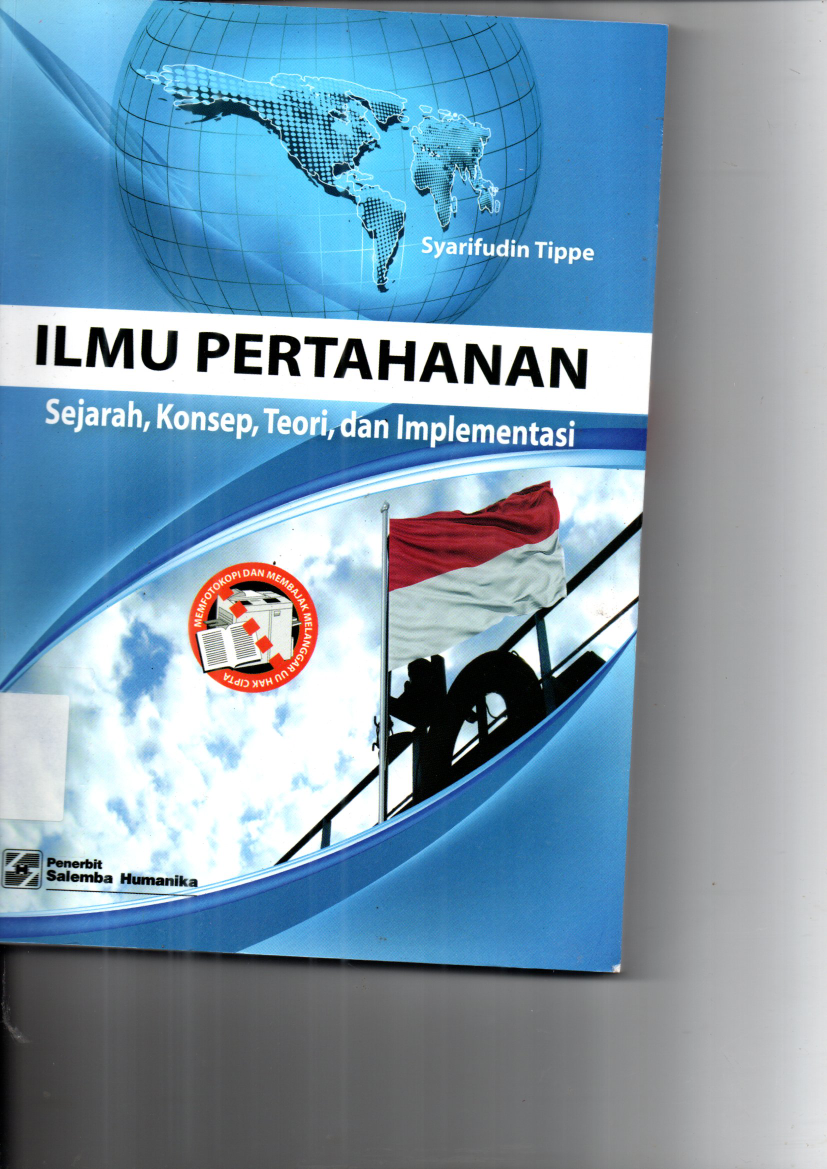 Ilmu Pertahanan: Sejarah, Konsep, Teori dan Implementasi