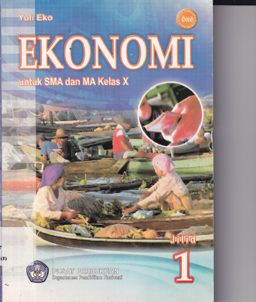Ekonomi untuk SMA dan MA Kelas X (Jilid 1) (Sumbangan YPSAK)
