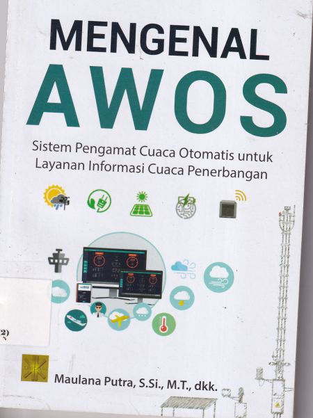 Mengenal AWOS Sistem Pengamat Cuaca Otomatis untuk Layanan Informasi Cuaca Penerbangan