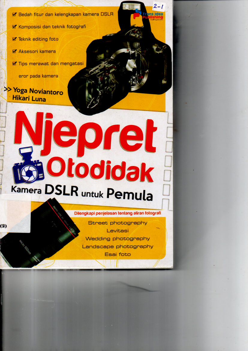 Njepret Otodidak Kamera DSLR untuk Pemula