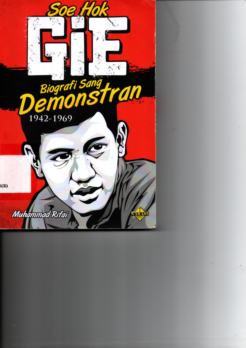 Soe Hok Gie: Biografi Sang Demonstran (1942-1969)
