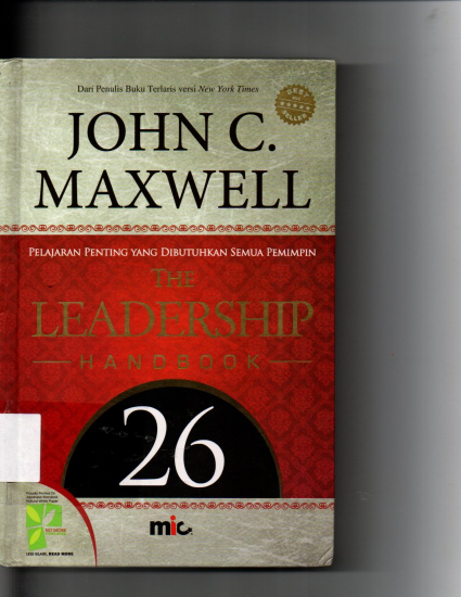 Pelajaran Penting Yang Dibutuhkan Semua Pemimpin THE LEADERSHIP HAND BOOK 26 Best Seller