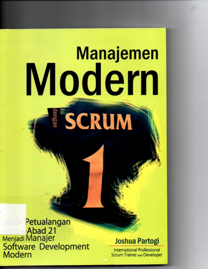 Manajemen Modern Dengan Scrum Sebuah Petualangan Baru di Abad 21 Menjadi Manajer Software Development Modern