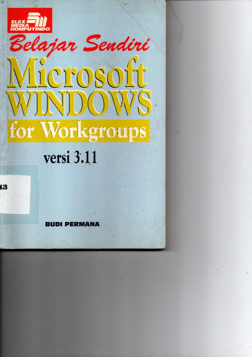 Belajar Sendiri Microsoft Windows for Workgroups Version 3.11