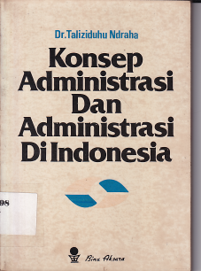 Konsep Administrasi dan Administrasi di Indonesia
