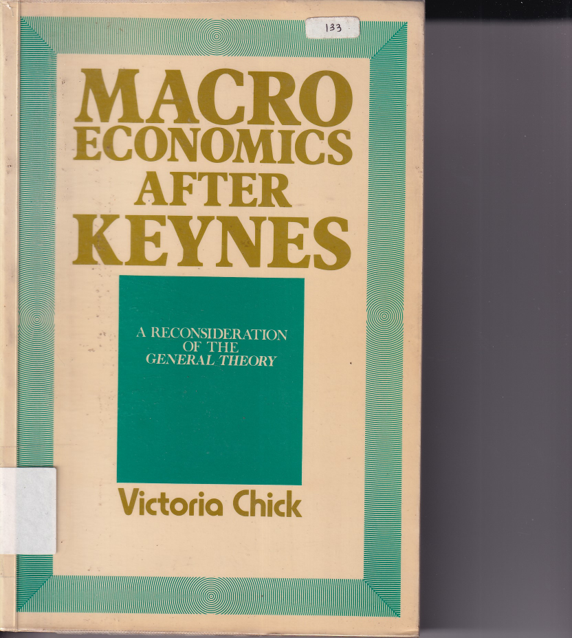 Macroeconomics After Keynes A Reconsideration Of The General Theory